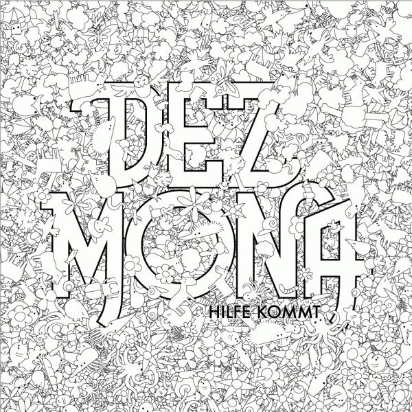 Dez Mona — Hilfe Kommt