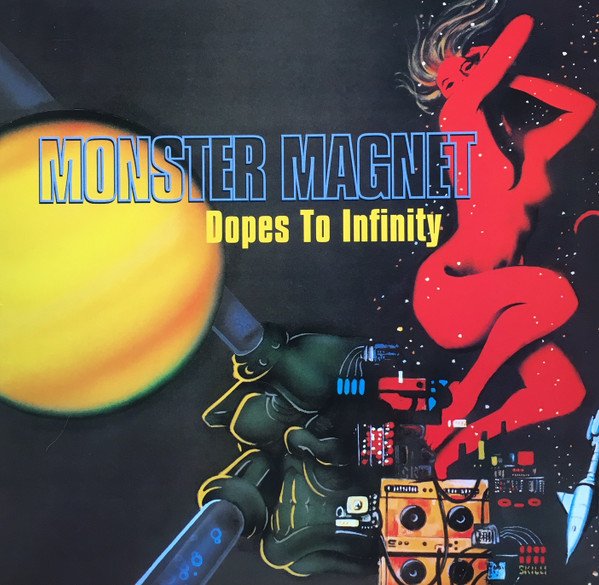 Monster Magnet — Dopes To Infinity