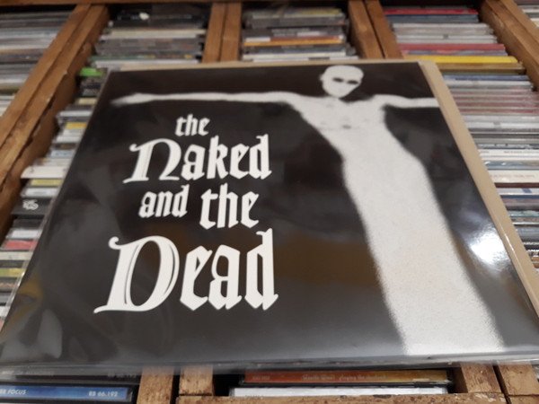 The Naked And The Dead — The Naked And The Dead