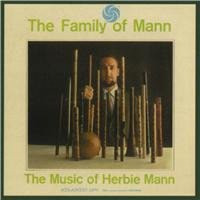 The Family Of Mann — The Music Of Herbie Mann