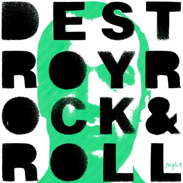 Mylo — Destroy Rock & Roll