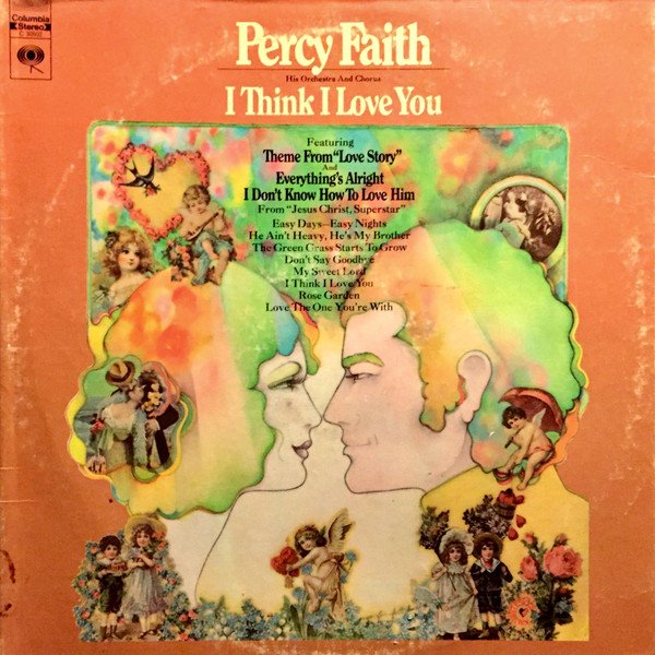 Percy Faith And His Orchestra And Chorus — I Think I Love You