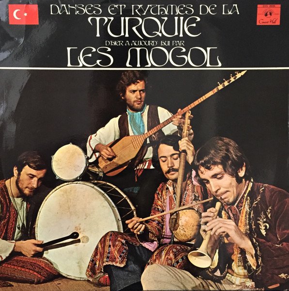 Moğollar — Danses Et Rythmes De La Turquie D'Hier À Aujourd'hui