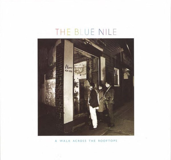 The Blue Nile — A Walk Across The Rooftops