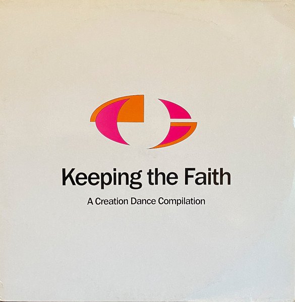 Various — Keeping The Faith - A Creation Dance Compilation