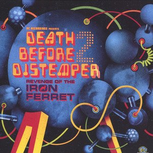 Various — DC Recordings Presents Death Before Distemper 2: Revenge Of The Iron Ferret