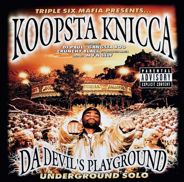 Three 6 Mafia Presents… Koopsta Knicca — Da Devil's Playground: Underground Solo