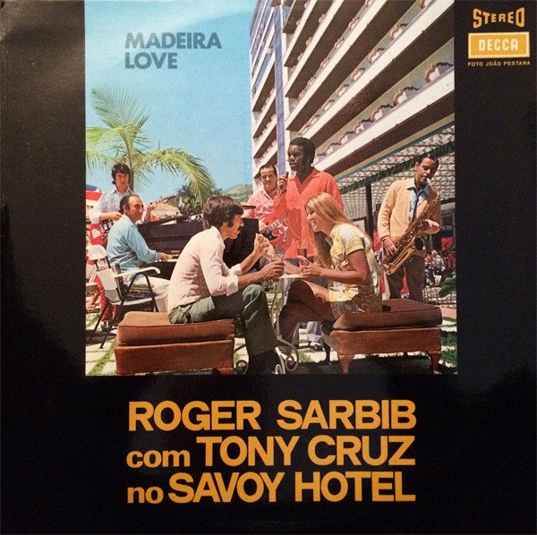 Roger Sarbib Com Tony Cruz (7) — Madeira Love