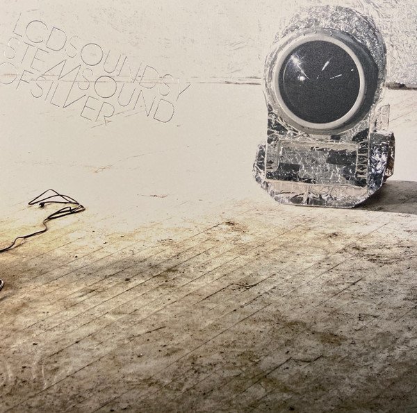 LCD Soundsystem — Sound Of Silver