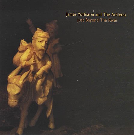 James Yorkston And The Athletes — Just Beyond The River