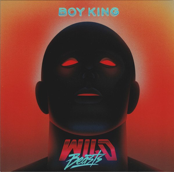 Wild Beasts — Boy King