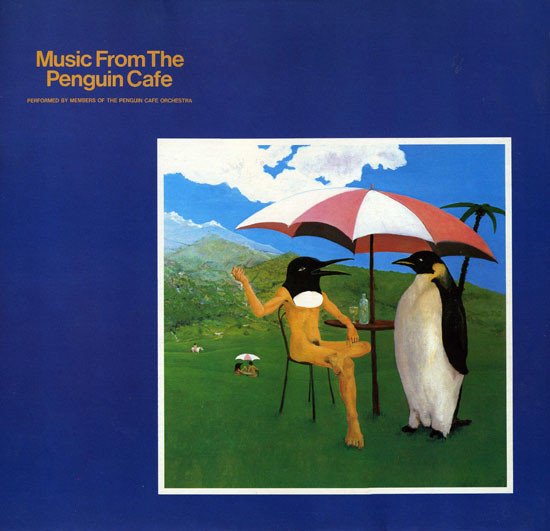Penguin Cafe Orchestra — Music From The Penguin Cafe