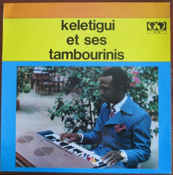 Keletigui Et Ses Tambourinis — Keletigui Et Ses Tambourinis
