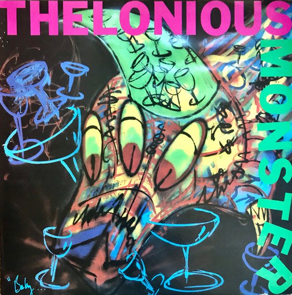Thelonious Monster — Baby...You're Bummin' My Life Out In A Supreme Fashion
