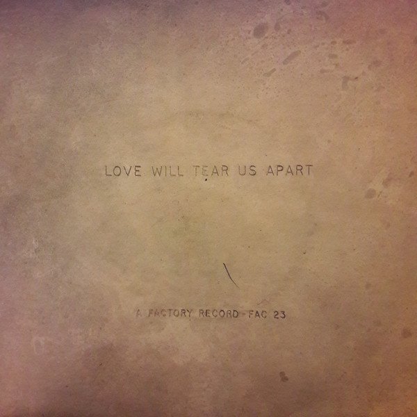 Joy Division — Love Will Tear Us Apart