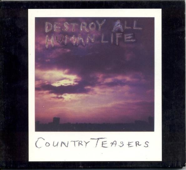 Country Teasers — Destroy All Human Life