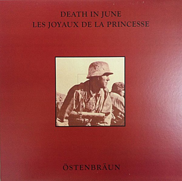 Death In June / Les Joyaux De La Princesse — Östenbräun