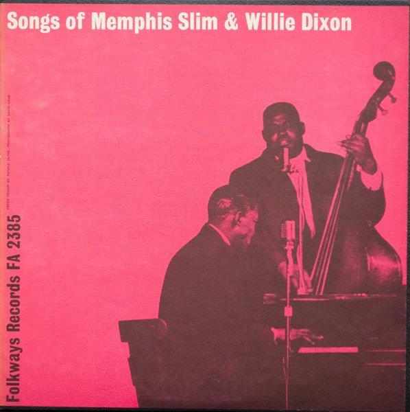 Memphis Slim And Willie Dixon — Songs Of Memphis Slim & Willie Dixon