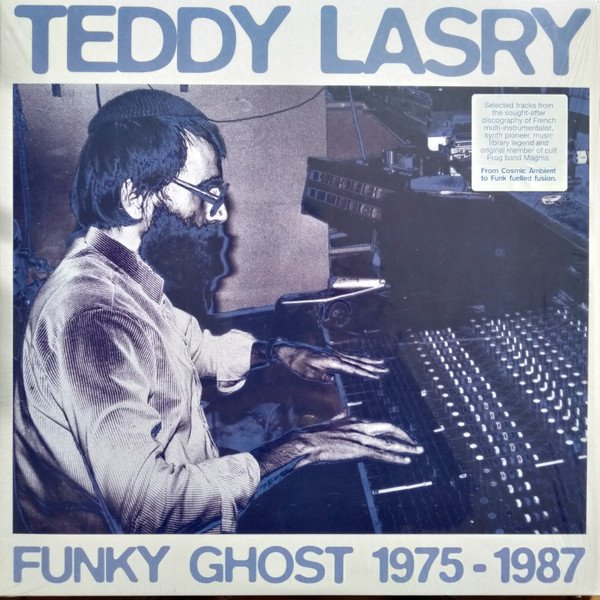Teddy Lasry — Funky Ghost 1975-1987