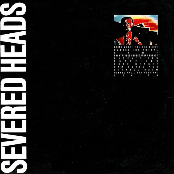 Severed Heads — The Big Bigot