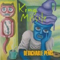 King Missile — Detachable Penis