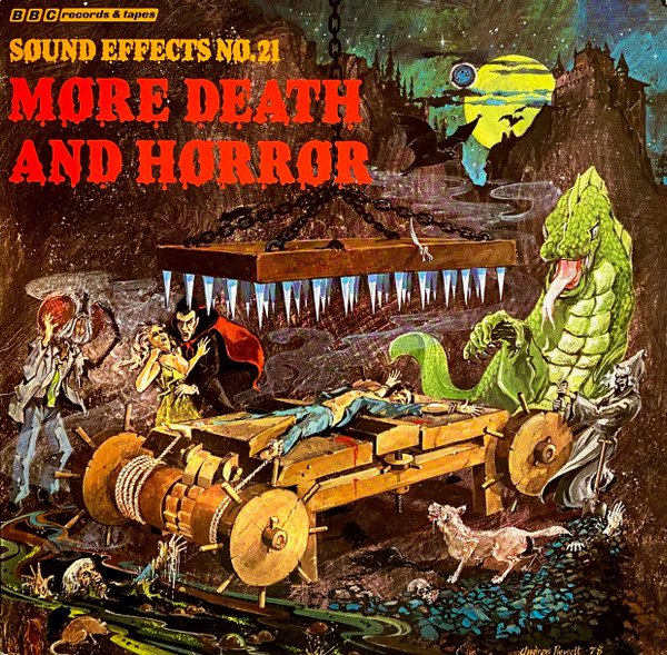 Mike Harding (3) & Peter Harwood — Sound Effects No. 21 - More Death And Horror
