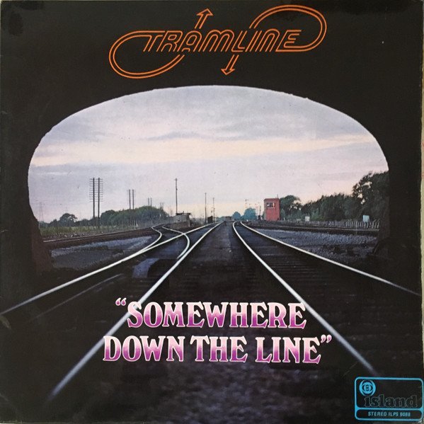 Tramline (2) — Somewhere Down The Line