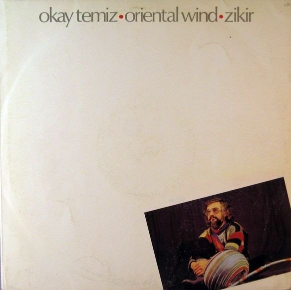 Okay Temiz • Oriental Wind — Zikir
