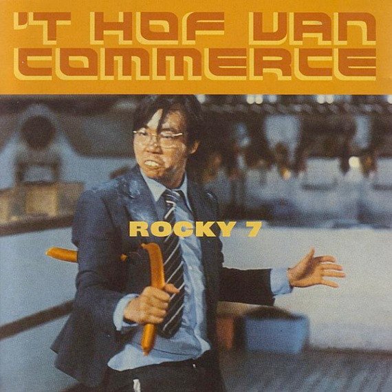 't Hof Van Commerce — Rocky 7