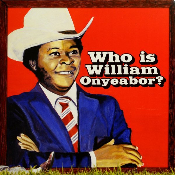 William Onyeabor — Who Is William Onyeabor?