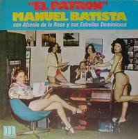 Manuel Batista Con Arsenio De La Rosa Y Sus Estrellas Dominicanas — El Patron