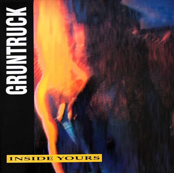 Gruntruck — Inside Yours