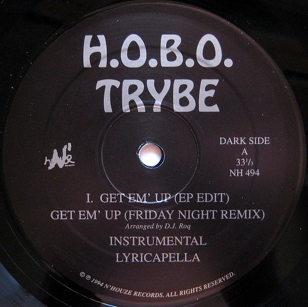 H.O.B.O. Trybe — Get Em' Up / Trackz N'a Daze