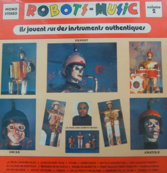 Les Robots Music — Ils Jouent Sur Des Instruments Authentiques - Volume 2