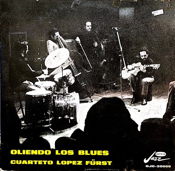 Cuarteto Lopez Fürst — Oliendo Los Blues