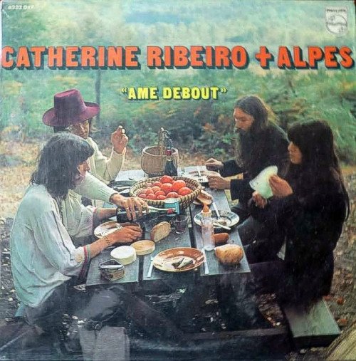 Catherine Ribeiro + Alpes — Ame Debout