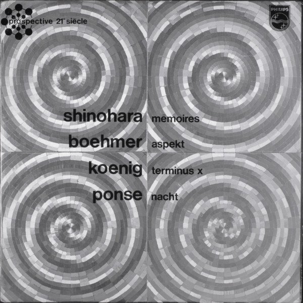 Makoto Shinohara / Konrad Boehmer / Gottfried Michael Koenig / Luctor Ponse — Mémoires / Aspekt / Terminus X / Nacht