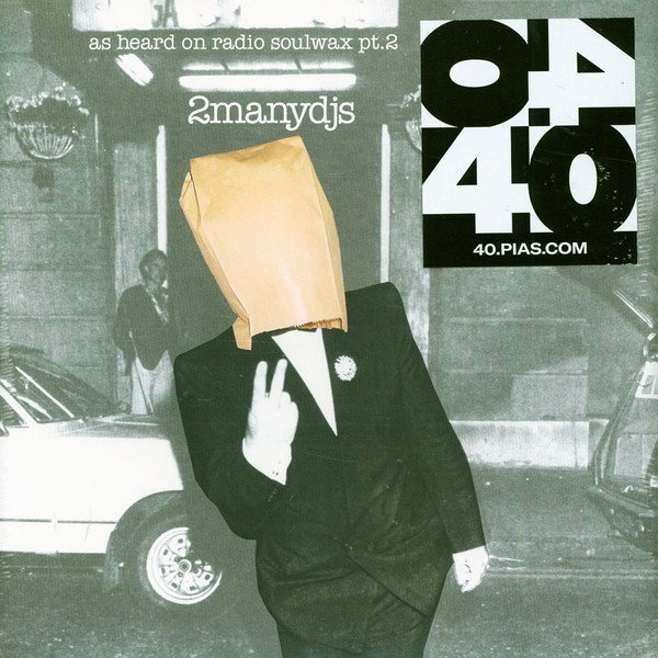 2 Many DJ's — As Heard On Radio Soulwax Pt.2