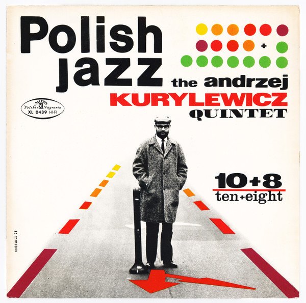 Andrzej Kurylewicz Quintet — 10+8 / Ten+Eight