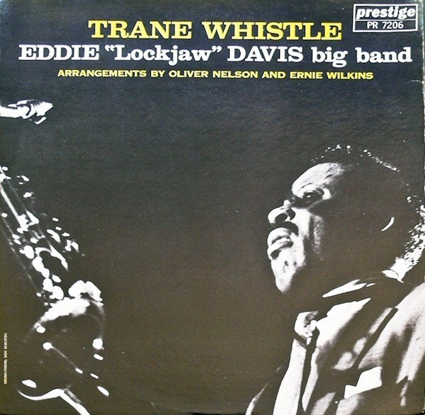 Eddie "Lockjaw" Davis Big Band — Trane Whistle