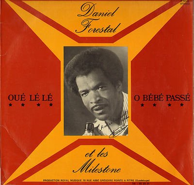 Daniel Forestal Et Les Milestone (6) — Oué Lé Lé - O Bébé Passé