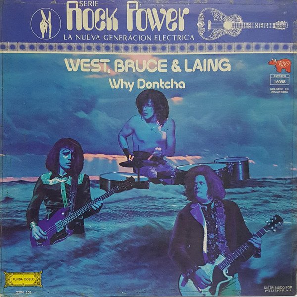 West, Bruce & Laing — Why Dontcha