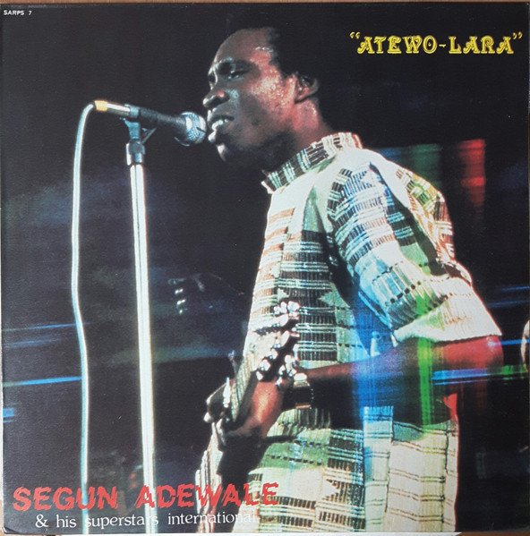 Segun Adewale And His Superstars International — Atewo - Lara