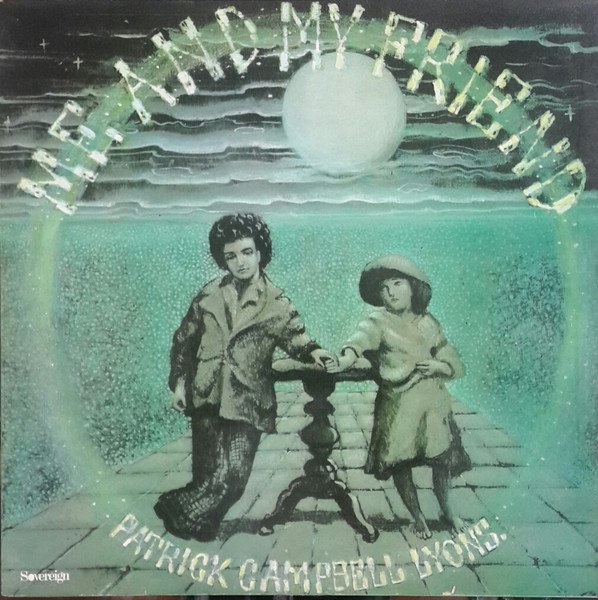 Patrick Campbell-Lyons — Me And My Friend