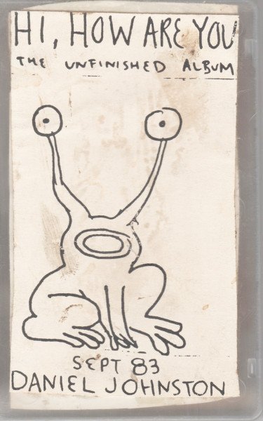 Daniel Johnston — Hi, How Are You: The Unfinished Album
