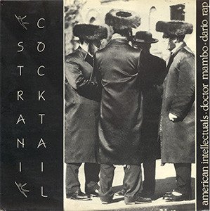 Strani Cocktail — American Intellectuals / Doctor Mambo / Dario Rap