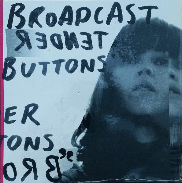 Broadcast — Tender Buttons