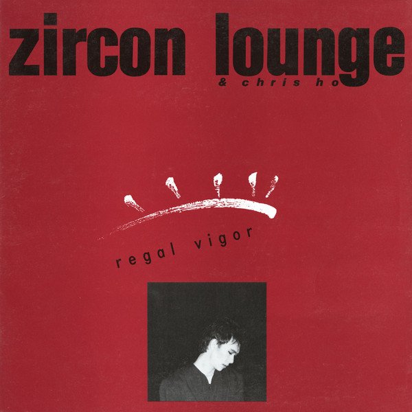 Zircon Lounge & Chris Ho (3) — Regal Vigor
