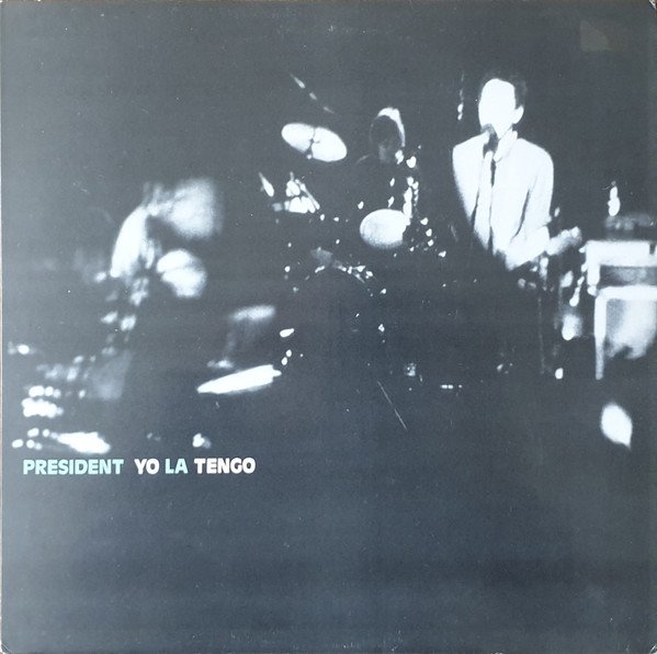 Yo La Tengo — President Yo La Tengo