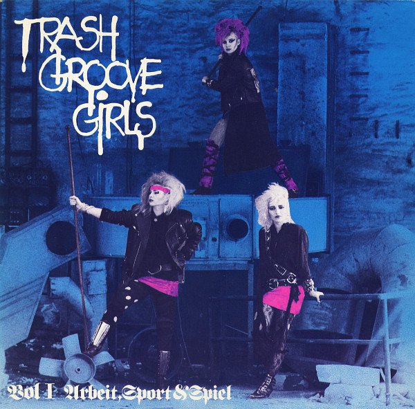 Trash Groove Girls — Vol. 1 Arbeit, Sport & Spiel